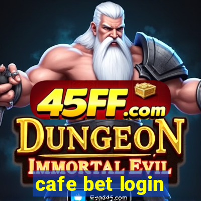 cafe bet login